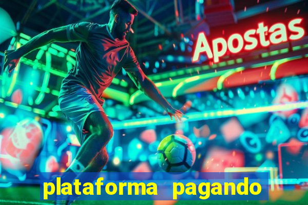 plataforma pagando fortune tiger